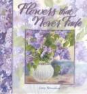 Cover of: Flowers That Never Fade