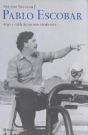 Cover of: Pablo Escobar: auge y caída de un narcotraficante