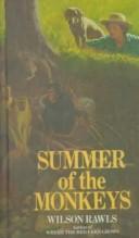 Cover of: Summer of the Monkeys (Bantam Starfire Books) by Wilson Rawls, Wilson Rawls