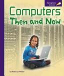 Cover of: Computers Then and Now (Spyglass Books)