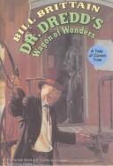 Cover of: Dr Dredd's Wagon of Wonders by Bill Brittain