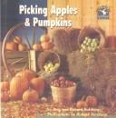 Cover of: Picking Apples & Pumpkins