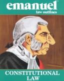 Cover of: Constitutional Law (Emanuel Law Outlines) by Steven L. Emanuel