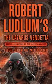 Cover of: Robert Ludlum's the Lazarus Vendetta by Robert Ludlum, Keith Farrell