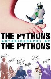 Cover of: The Pythons' Autobiography By The Pythons by Michael Palin, Terry Jones, Terry Gilliam, Eric Idle, John Cleese, Graham Chapman, Bob McCabe