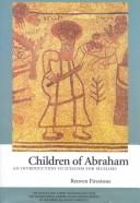 Cover of: Children of Abraham: An Introduction to Judaism for Muslims