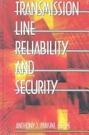 Cover of: Transmission Line Reliability and Security by Anthony J. Pansini, Anthony J. Pansini