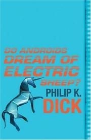 Cover of: Do Androids Dream Of Electric Sheep? by Philip K. Dick