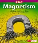 Cover of: Magnetism: A Question and Answer Book (Questions and Answers: Physical Science)