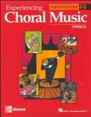 Cover of: Experiencing Choral Music:  Proficient Treble | Jothan