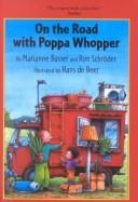 Cover of: On the Road With Poppa Whopper | Marianne Busser
