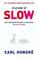 Cover of: In Praise of Slow