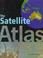 Cover of: The Satellite Atlas