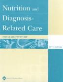 Cover of: Nutrition and Diagnosis-Related Care by Sylvia Escott-Stump