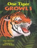 Cover of: One Tiger Growls by Ginger Wadsworth