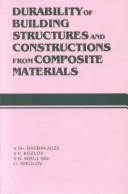 Cover of: Durability of building structures and constructions from composite materials by V.Sh. Barbakadze ... [et al.].