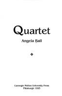 Cover of: Quartet (Carnegie-Mellon Poetry) | Angela Ball