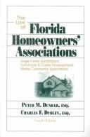 Cover of: The Law of Florida Homeowners' Associations: Single Family Subdivisions Townhouse & Cluster Developments Master Community Associations