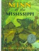 Minn of the Mississippi by Holling Clancy Holling, Holling C. Holling