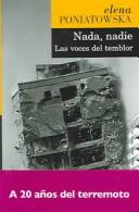 Cover of: Nada, Nadie / Nothing, No One: Las voces del temblor / The Voices of the Tremor