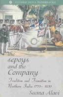 Cover of: The Sepoys and the Company by Seema Alavi
