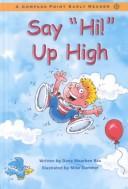 Cover of: Say "Hi!" Up High (Compass Point Early Readers)