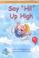 Cover of: Say "Hi!" Up High (Compass Point Early Readers)