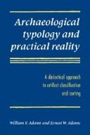 Cover of: Archaeological Typology and Practical Reality: A Dialectical Approach to Artifact Classification and Sorting