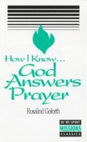 Cover of: How I Know God Answers Prayer by Rosalind Goforth