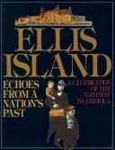 Cover of: Ellis Island : echoes from a nation's past