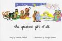 Cover of: The Greatest Gift of All