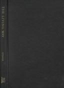 Cover of: The Living Way: Stories of Kurozumi Munetada, A Shinto Founder (Sacred Literature Series)