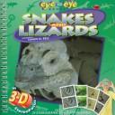 Cover of: Eye to Eye Snakes and Lizards by Unauthored