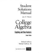 Cover of: College Algebra: Graphing and Data Analysis : Student Solutions Manual