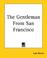 Cover of: The Gentleman From San Francisco