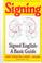 Cover of: Signing Signed English