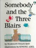 Cover of: Somebody and the Three Blairs by Marilyn Tolhurst