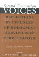 Cover of: Second Generation Voices: Reflections by Children of Holocaust Survivors and Perpetrators (Religion, Theology, and the Holocaust)