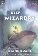 Cover of: Deep Wizardry (Young Wizards by Diane Duane