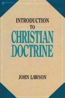 Cover of: Introduction to Christian Doctrine by John Lawson, John Lawson