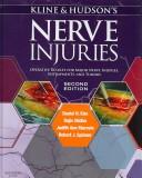 Cover of: Kline and Hudson's Nerve Injuries: Operative Results for Major Nerve Injuries, Entrapments and Tumors