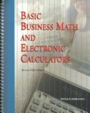 Cover of: Basic Business Math and Electronic Calculators by Ronald Merchant