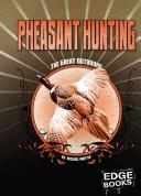 Cover of: Pheasant Hunting (Edge Books)