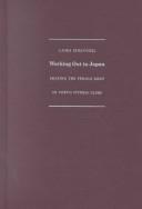 Cover of: Working Out in Japan: Shaping the Female Body in Tokyo Fitness Clubs