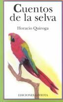 Cover of: Cuentos de la selva by Horacio Quiroga