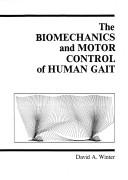 Biomechanics and Motor Control of Human Gait by David A. Winter