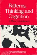 Cover of: Patterns, thinking, and cognition by Howard Margolis, Howard Margolis