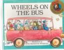 Cover of: Wheels on the Bus (Raffi Songs to Read) by Raffi