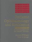 Pediatric ophthalmology and strabismus by Kenneth W. Wright, Peter H. Spiegel