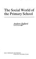 Cover of: Social World of the Primary School by Andrew Pollard